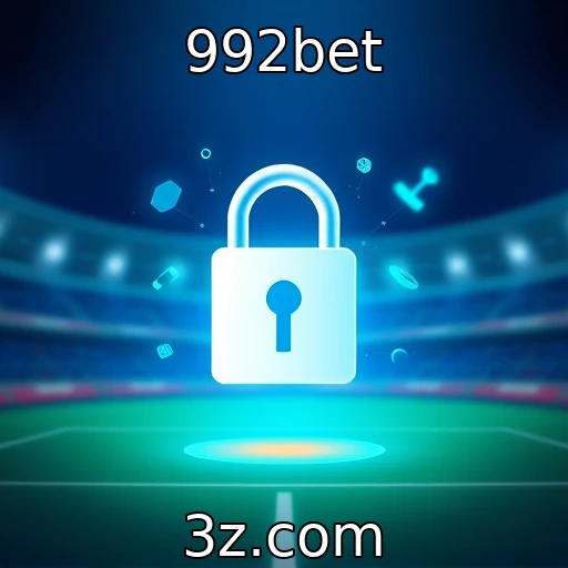 Tendências em segurança digital para plataformas de apostas - 992bet